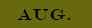 august